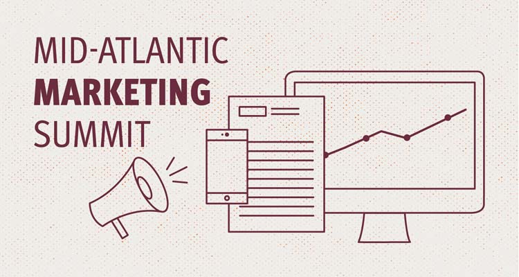 Mid-Atlantic Marketing Summit 2017: What Did You Miss?