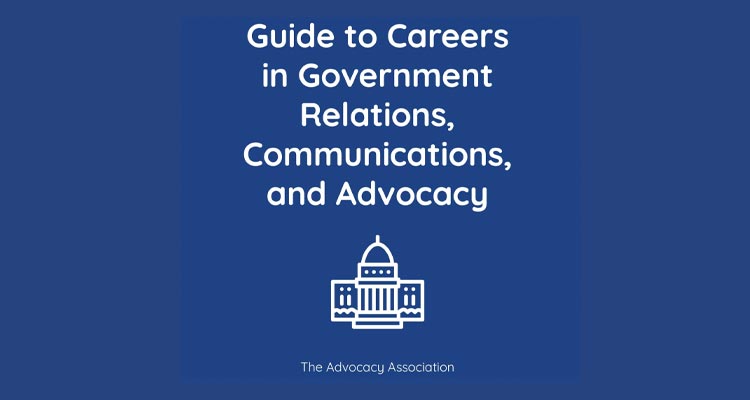 Advocacy Association Releases Guide to Careers in Government Relations, Communications and Advocacy