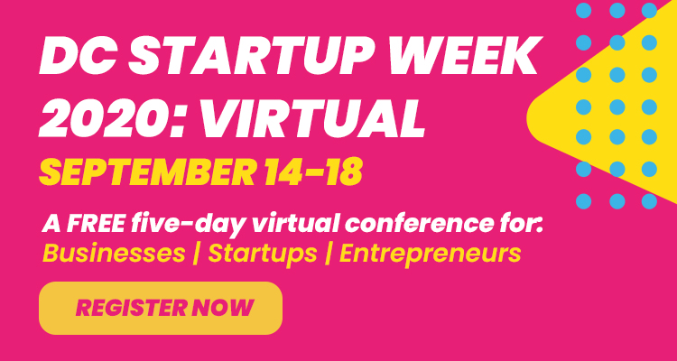DC Startup Week, September 14-18, Announces First-Ever Culture Track for 2020 Virtual Event