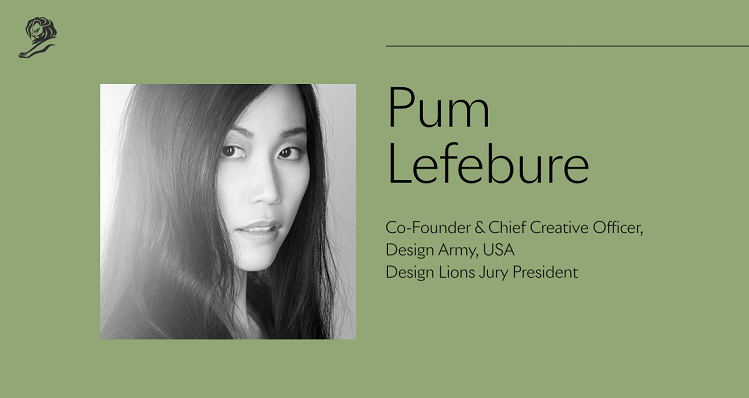 Pum Lefebure, Co-Founder and Chief Creative Officer of DC-Based Design Army, Named President of Design Jury at Cannes Lions 2021 in Cannes, France