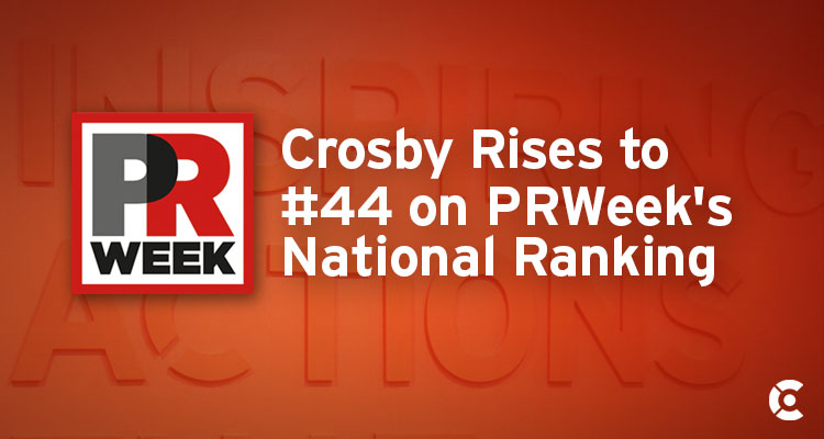 Crosby Rises to #44 in U.S. and #56 Globally in PRWeek Industry Rankings