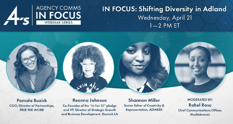 Capitol Communicator reports there is still time to register for the 4A's "Shifting Diversity in Adland," April 21, 1-2 pm ET.