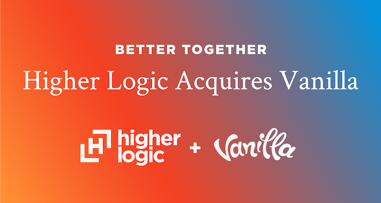 Higher Logic Acquires Vanilla to Expand Engagement Solutions for Customers