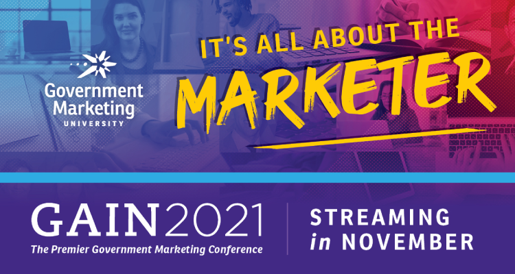 Capitol Communicator reports thaCapitol Communicator reports that the GAIN conferenced will play-out virtually and by on-demand access Nov. 4, 11 and 18. the 2021 GAIN Conference will help government marketers at every level of their career path.