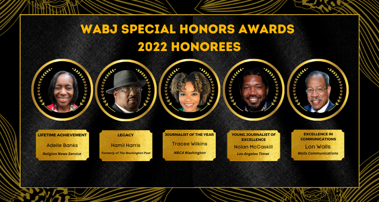 The Washington Association of Black Journalists (WABJ) announced the five winners of its first annual "Special Honors Awards."