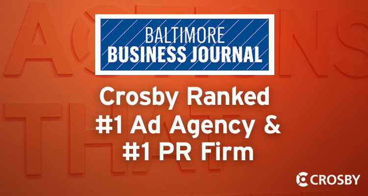 Crosby Ranked #1 Ad Agency and #1 PR Firm by Baltimore Business Journal