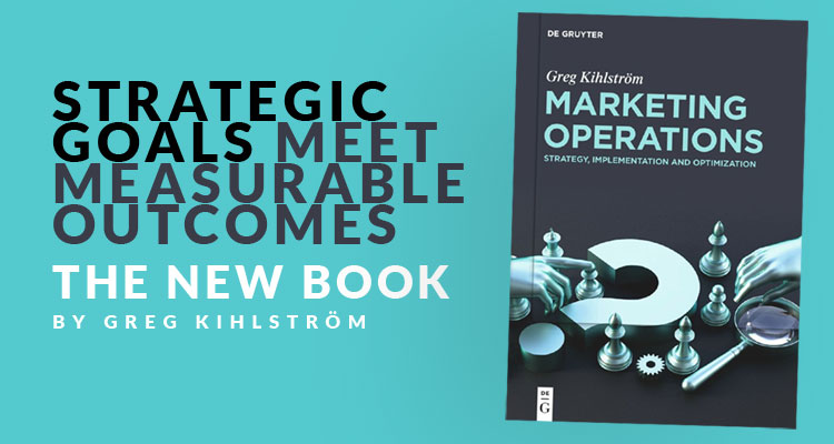 New book on building and scaling modern marketing operations from Greg Kihlström and publisher De Gruyter Brill